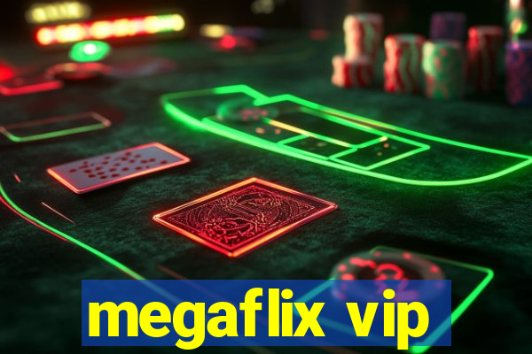 megaflix vip